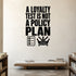 Alternate room view of the A Loyalty Test Is Not a Policy Plan removable vinyl wall decal.