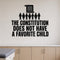 The Constitution Does Not Have A Favorite Child - Political Satire Wall Decal removable vinyl wall decal shown on a smooth interior wall
