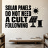 Alternate room view of the Solar Panels Do Not Need a Cult Following removable vinyl wall decal.