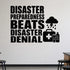 Alternate room view of the Disaster Preparedness Beats Disaster Denial removable vinyl wall decal.
