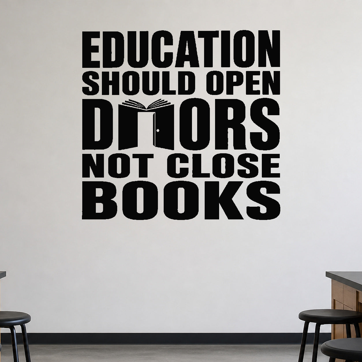 Alternate room view of the Education Should Open Doors Not Close Books removable vinyl wall decal.