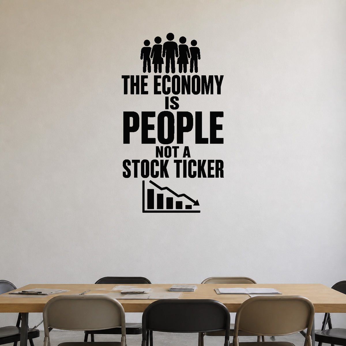 Alternate room view of the The Economy Is People Not a Stock Ticker removable vinyl wall decal.