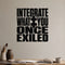 Integrate What You Once Exiled removable vinyl wall decal shown in a styled room.