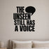 Alternate room view of the The Unseen Still Has a Voice removable vinyl wall decal.