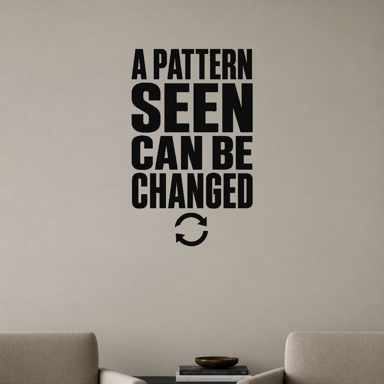 Alternate room view of the A Pattern Seen Can Be Changed removable vinyl wall decal.
