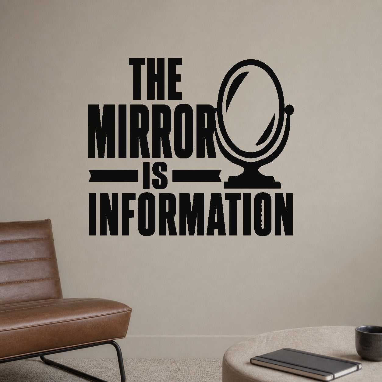 The Mirror Is Information removable vinyl wall decal shown in a styled room.