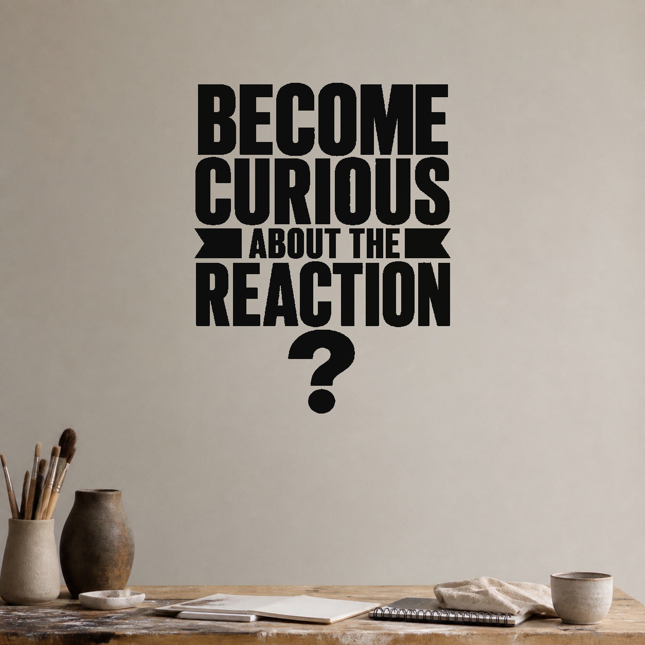 Alternate room view of the Become Curious About the Reaction removable vinyl wall decal.