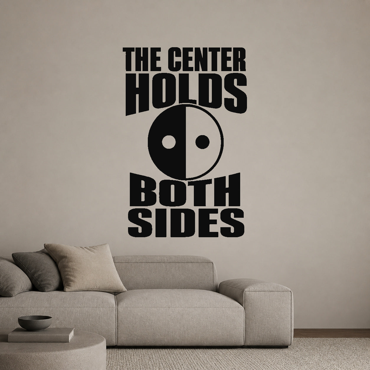 Alternate room view of the The Center Holds Both Sides removable vinyl wall decal.