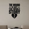 The Wound Is Not the Whole Story - Shadow Work Inner World Wall Decal removable vinyl wall decal shown on a smooth interior wall