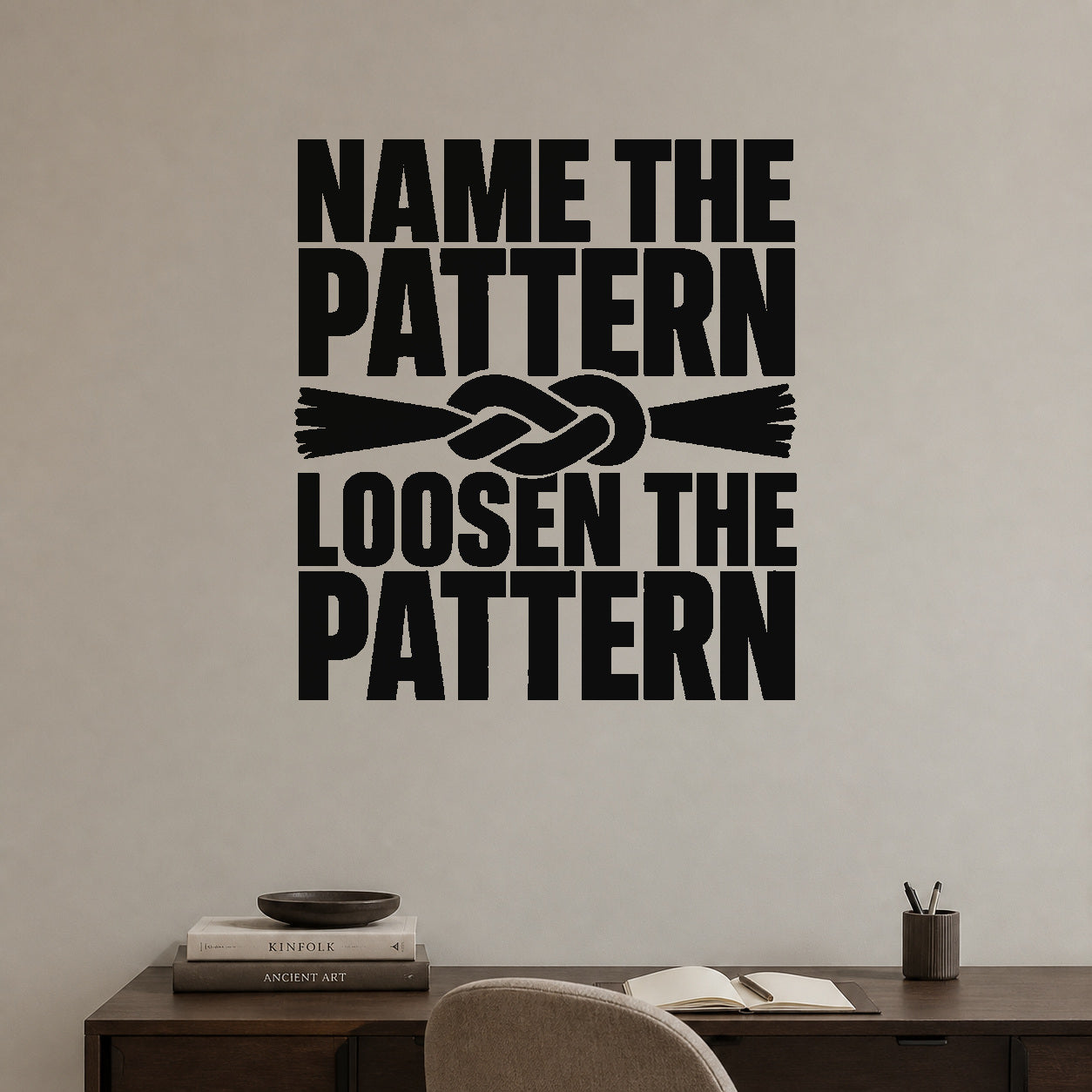 Alternate room view of the Name the Pattern Loosen the Pattern removable vinyl wall decal.