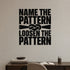 Alternate room view of the Name the Pattern Loosen the Pattern removable vinyl wall decal.