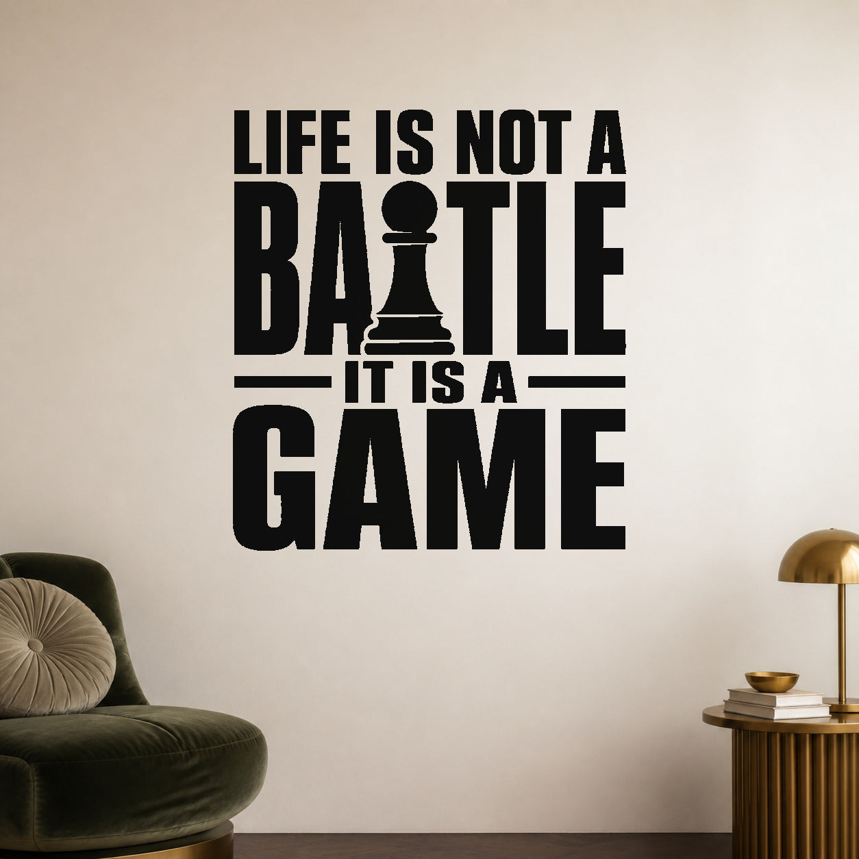 Alternate room view of the Life Is Not a Battle It Is a Game removable vinyl wall decal.