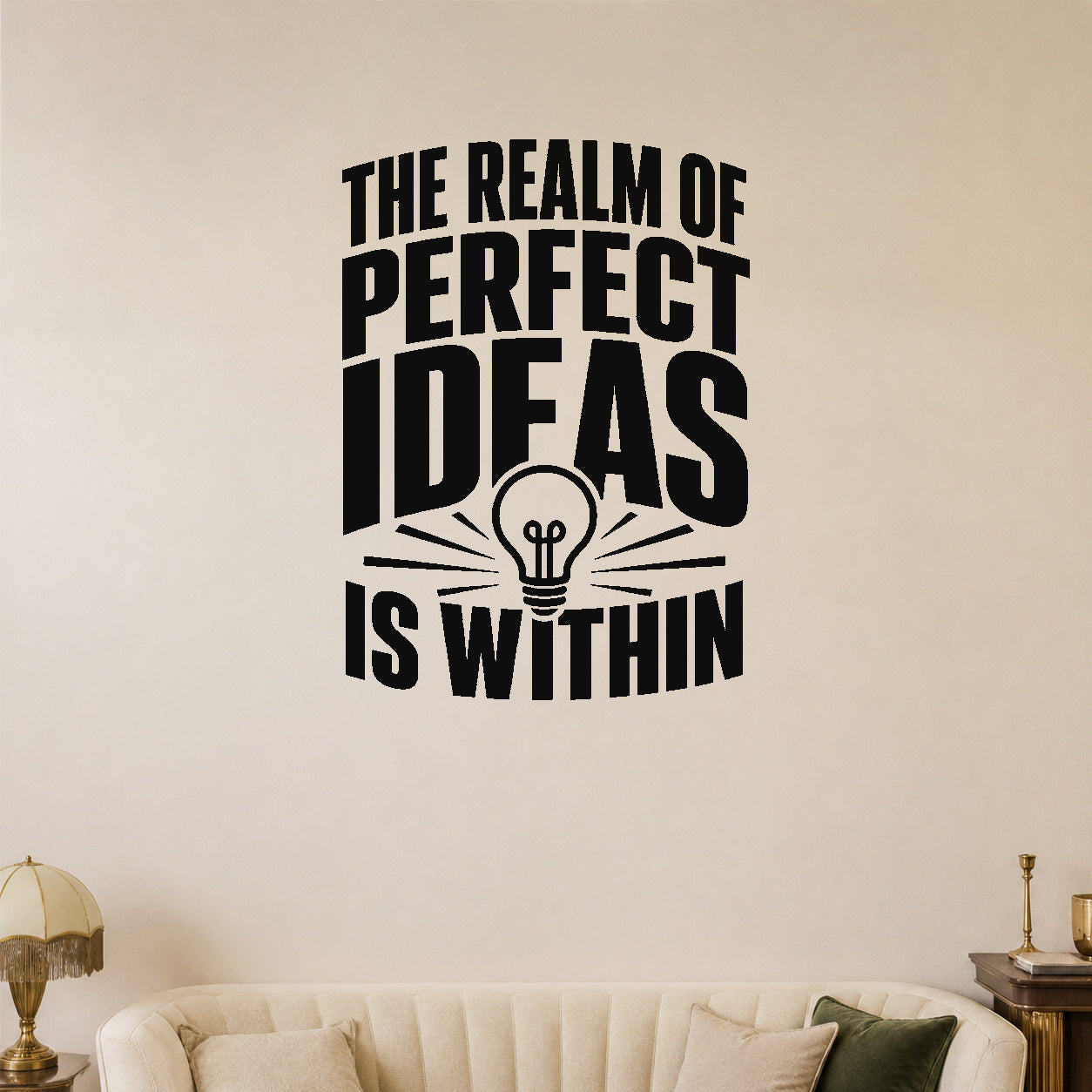 Alternate room view of the The Realm of Perfect Ideas Is Within removable vinyl wall decal.