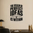The Realm of Perfect Ideas Is Within - Florence Scovel Shinn Quote Wall Decal removable vinyl wall decal shown on a smooth interior wall