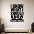 Alternate room view of the I Know What I Should Know removable vinyl wall decal.