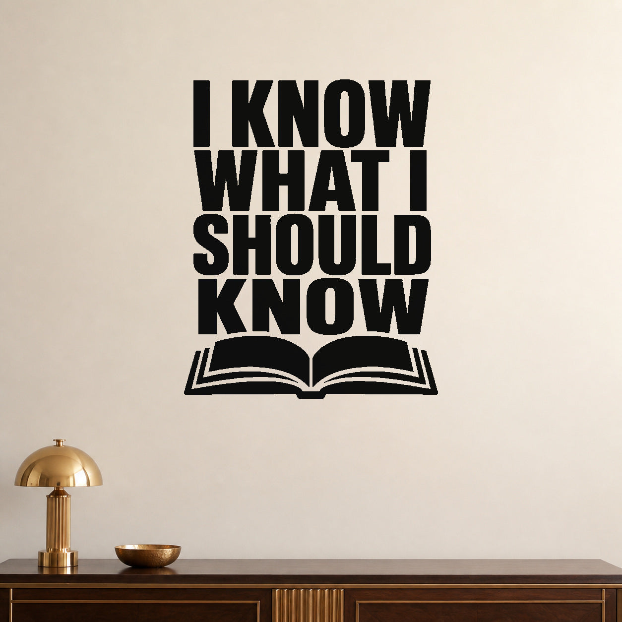 I Know What I Should Know removable vinyl wall decal shown in a styled room.