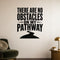 There Are No Obstacles on My Pathway removable vinyl wall decal shown in a styled room.