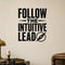 Follow the Intuitive Lead removable vinyl wall decal shown in a styled room.