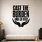 Cast the Burden and Go Free removable vinyl wall decal shown in a styled room.