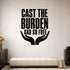 Cast the Burden and Go Free removable vinyl wall decal shown in a styled room.