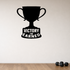 Victory is Earned - Trophy Sports Wall Decal Vinyl Sticker Removable shown as a removable vinyl wall decal in a second room setting