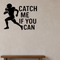 Catch Me if You Can - Football Sports Wall Decal Vinyl Sticker Removable shown as a removable vinyl wall decal in a category-appropriate room