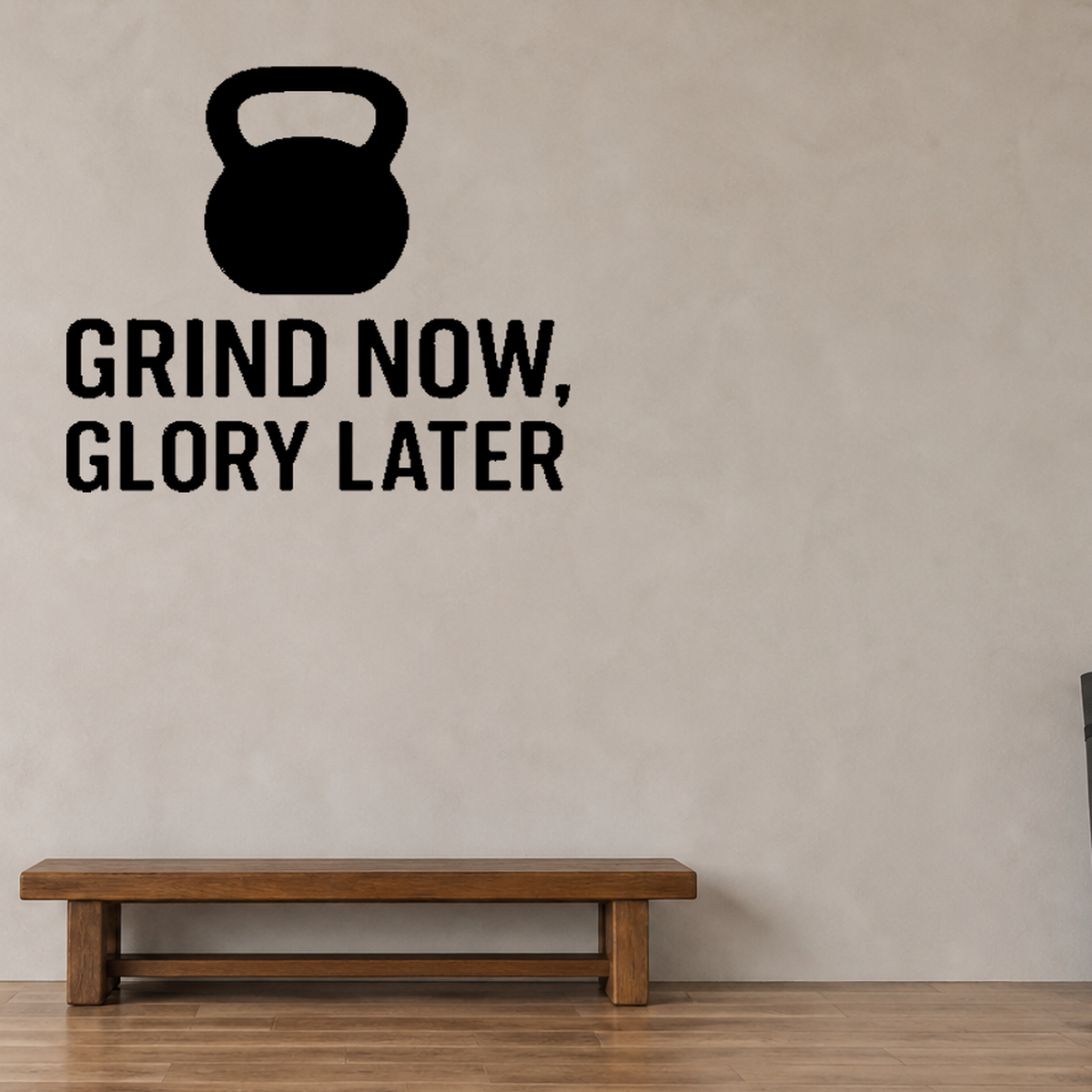 Grind Now, Glory Later - Fitness Sports Wall Decal Vinyl Sticker Removable shown as a removable vinyl wall decal in a second room setting