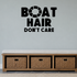 Boat hair don't care Style 2 Removable Vinyl Decal for Interior Walls shown as a removable vinyl wall decal in a second room setting