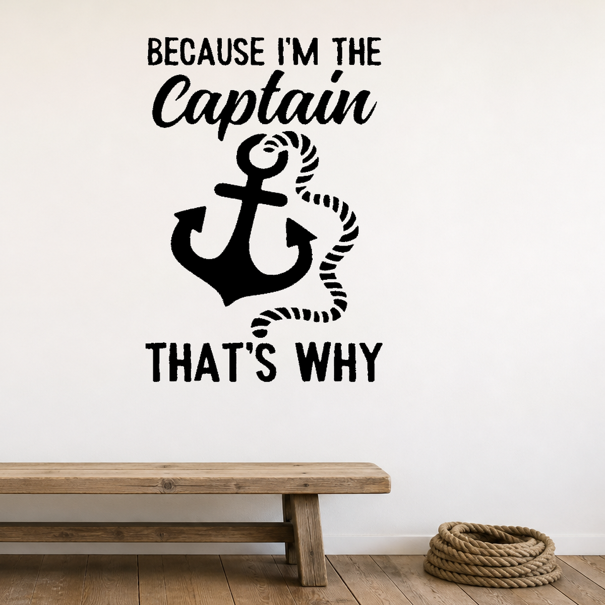 Because I'm the captain Style 2 Removable Vinyl Decal for Interior Walls shown as a removable vinyl wall decal in a category-appropriate room