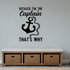Because I'm the captain Style 2 Removable Vinyl Decal for Interior Walls shown as a removable vinyl wall decal in a second room setting
