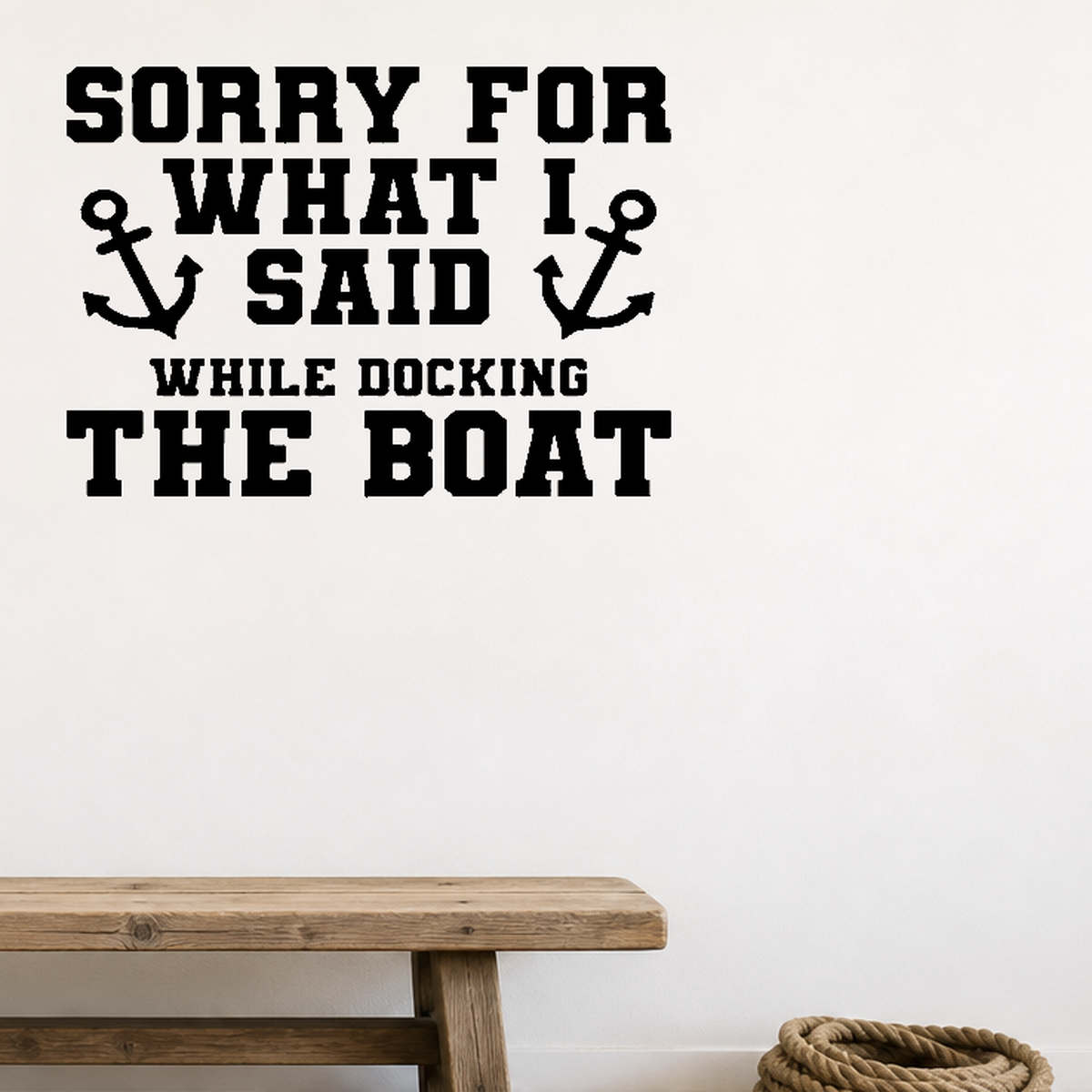 Sorry for what I said Style 2 Removable Vinyl Decal for Interior Walls shown as a removable vinyl wall decal in a category-appropriate room