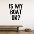 Is my boat OK? Removable Vinyl Decal for Interior Walls shown as a removable vinyl wall decal in a second room setting