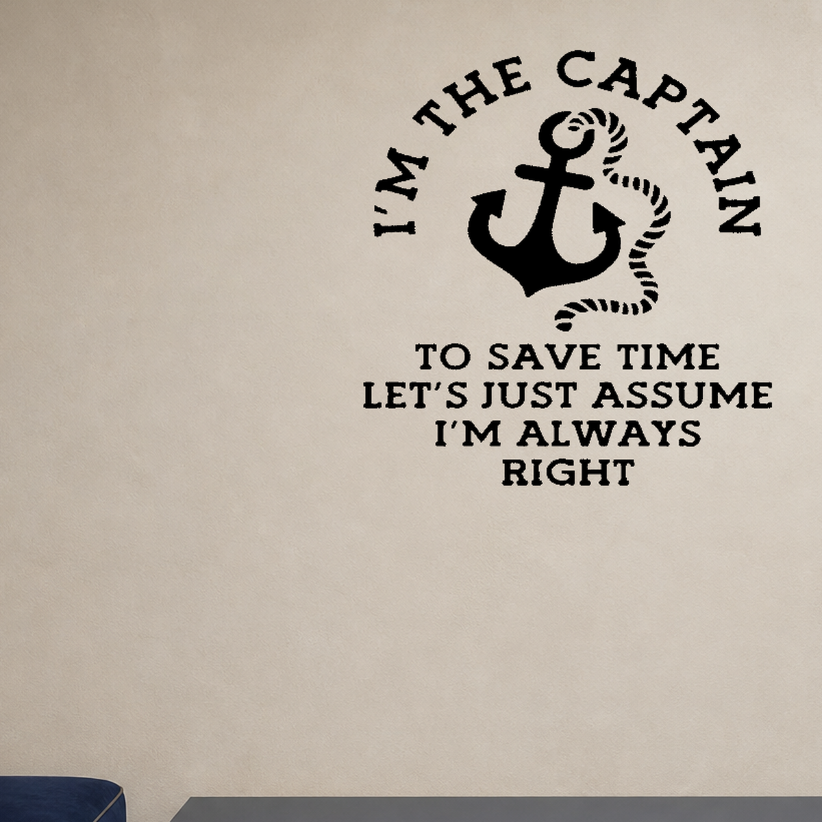 I'm the captain, anchor Removable Vinyl Decal for Interior Walls shown as a removable vinyl wall decal in a category-appropriate room
