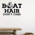 Boat hair don't care Removable Vinyl Decal for Interior Walls shown as a removable vinyl wall decal in a category-appropriate room
