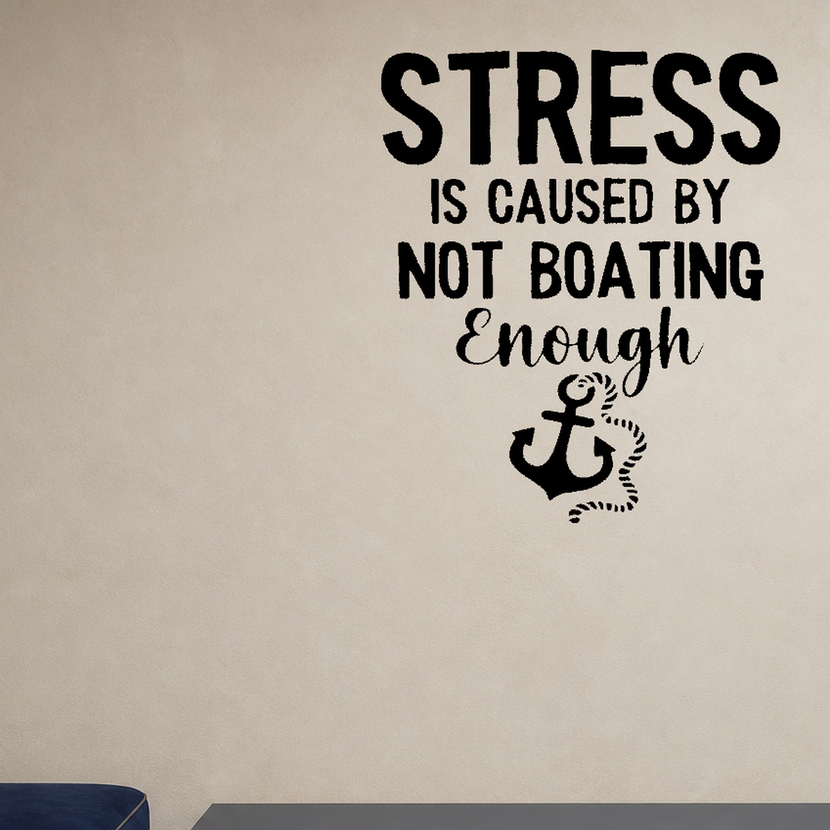 Stress not boating Style 2 Removable Vinyl Decal for Interior Walls shown as a removable vinyl wall decal in a category-appropriate room