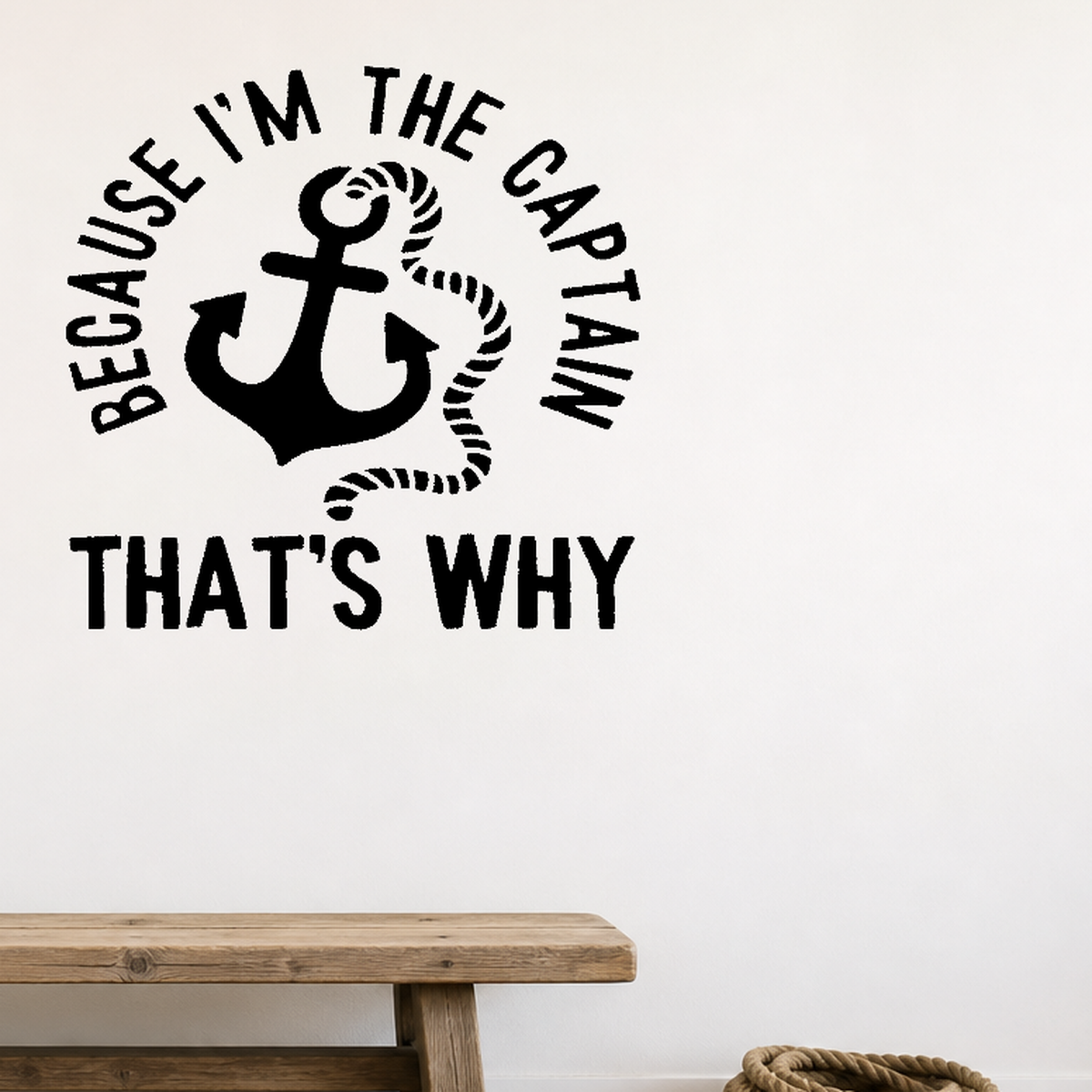 Because I'm the captain Removable Vinyl Decal for Interior Walls shown as a removable vinyl wall decal in a category-appropriate room