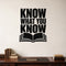 Know What You Know removable vinyl wall decal shown in a styled room.