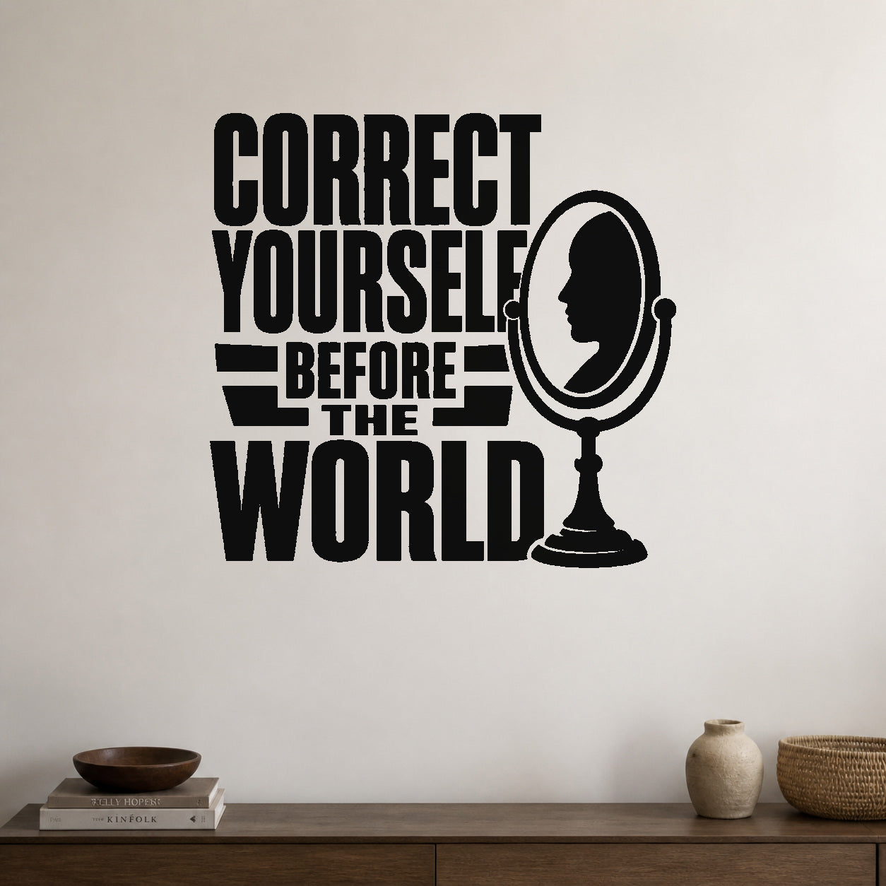 Alternate room view of the Correct Yourself Before the World removable vinyl wall decal.