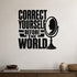 Alternate room view of the Correct Yourself Before the World removable vinyl wall decal.