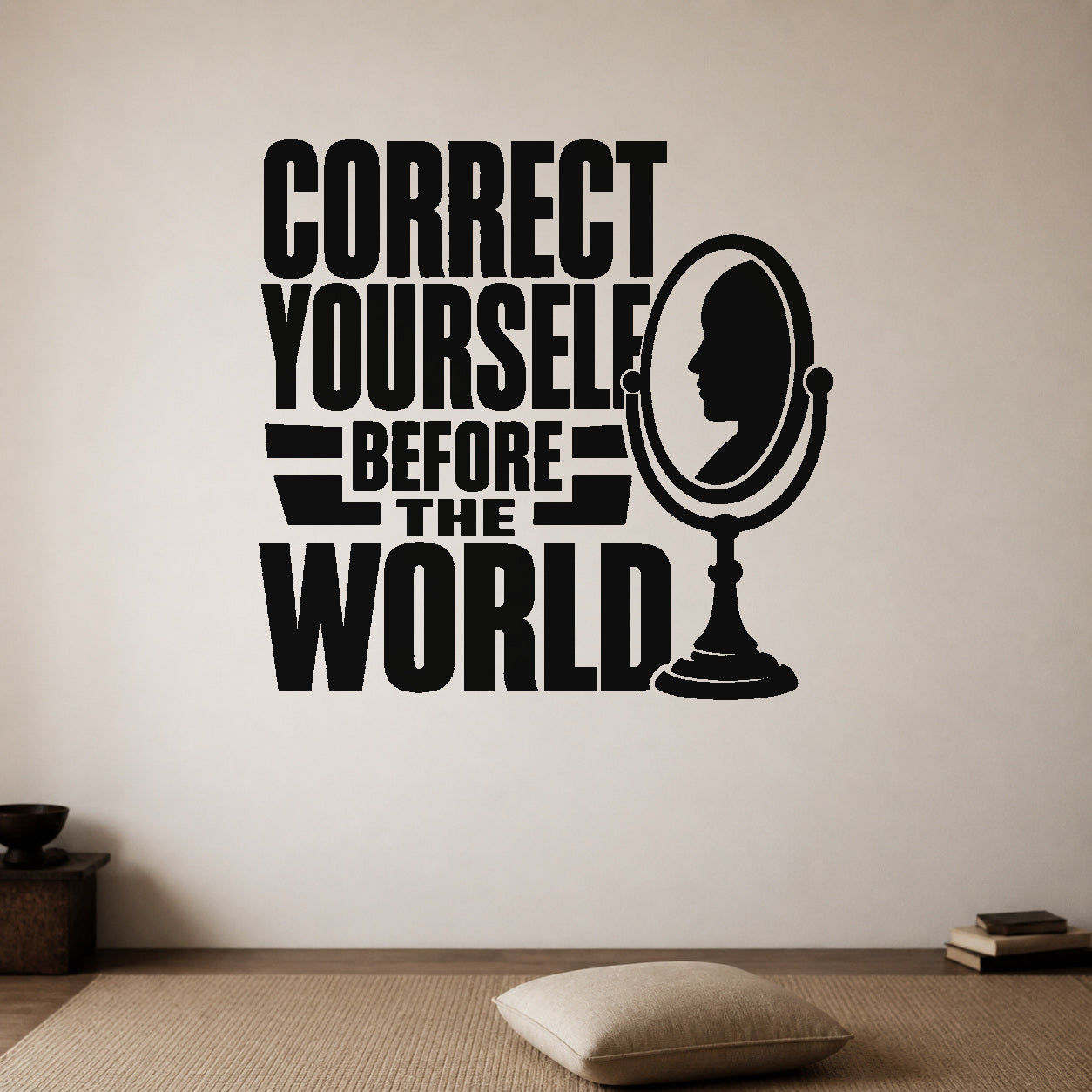 Correct Yourself Before the World removable vinyl wall decal shown in a styled room.