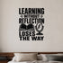 Alternate room view of the Learning Without Reflection Loses the Way removable vinyl wall decal.
