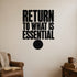 Alternate room view of the Return to What Is Essential removable vinyl wall decal.
