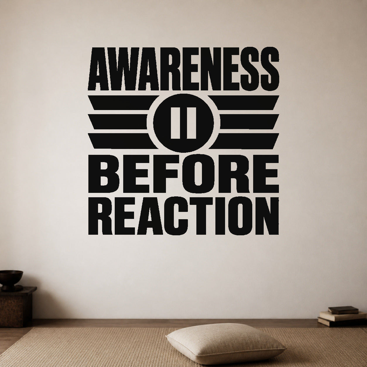 Awareness Before Reaction removable vinyl wall decal shown in a styled room.