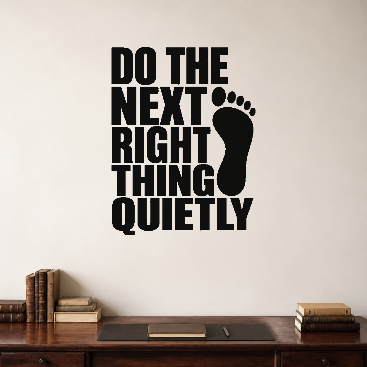 Alternate room view of the Do the Next Right Thing Quietly removable vinyl wall decal.
