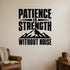 Patience Is Strength Without Noise removable vinyl wall decal shown in a styled room.