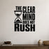 The Clear Mind Does Not Rush - Ancient Wisdom Practice Wall Decal removable vinyl wall decal shown on a smooth interior wall
