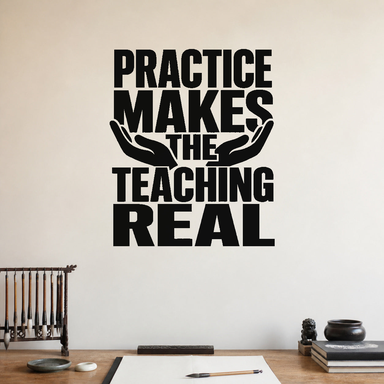 Alternate room view of the Practice Makes the Teaching Real removable vinyl wall decal.
