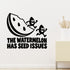 Alternate room view of The Watermelon Has Seed Issues Removable Wall Decal
