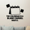 The Calendar Is A Blank Canvas. Briefly Removable Wall Decal shown on a clear indoor wall
