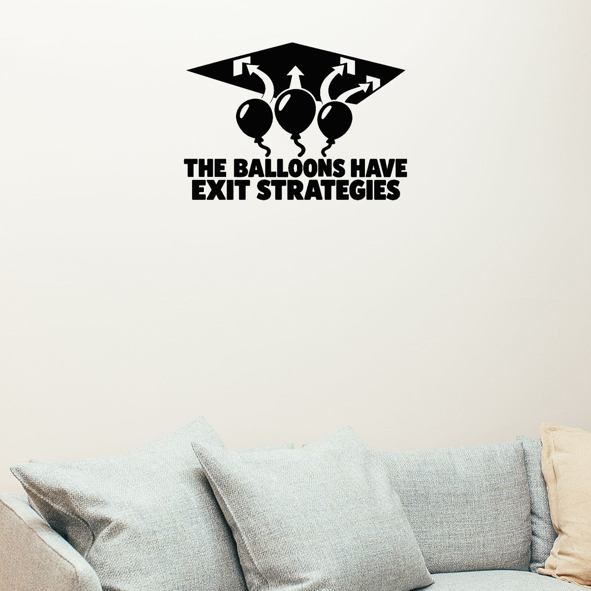Alternate room view of The Balloons Have Exit Strategies Removable Wall Decal